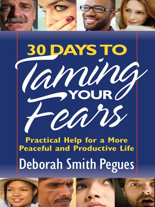 Title details for 30 Days to Taming Your Fears by Deborah Smith Pegues - Available